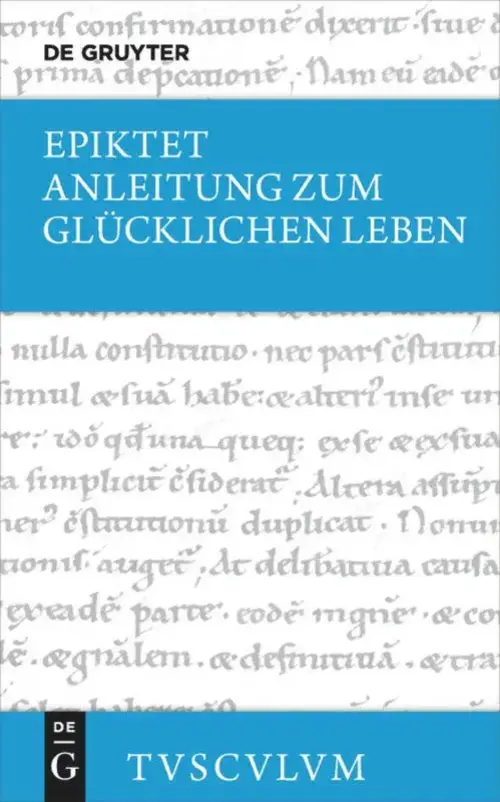Anleitung zum glücklichen Leben / Encheiridion | Epiktet | Griechisch - Deutsch - Bild 1 von 1